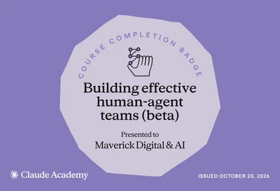 Building effective human-agent teams (beta) course completion badge, Claude Academy (Anthropic), issued 20 October 2026
